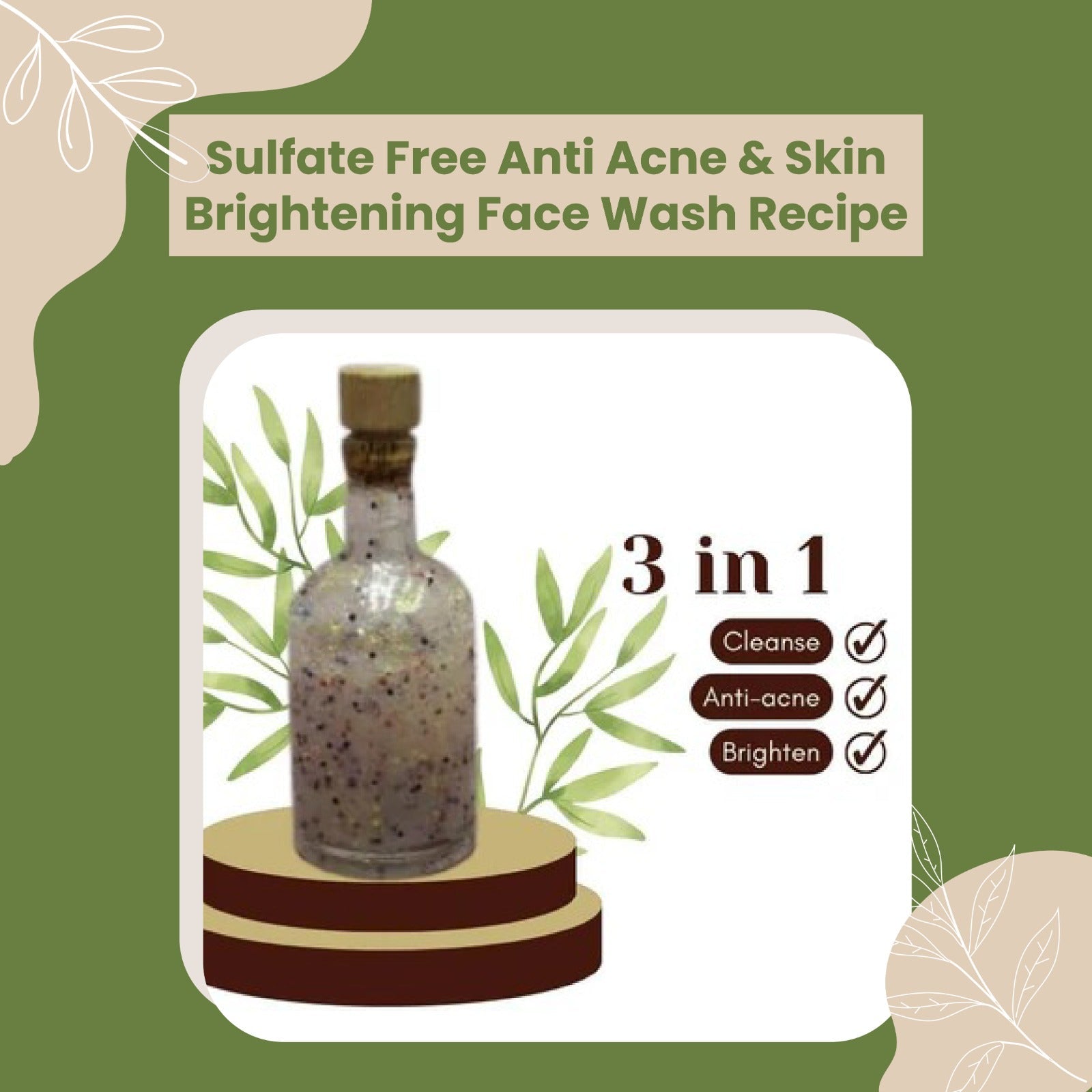 Sulfate Free Anti Acne & Skin Brightening Face Wash Recipe