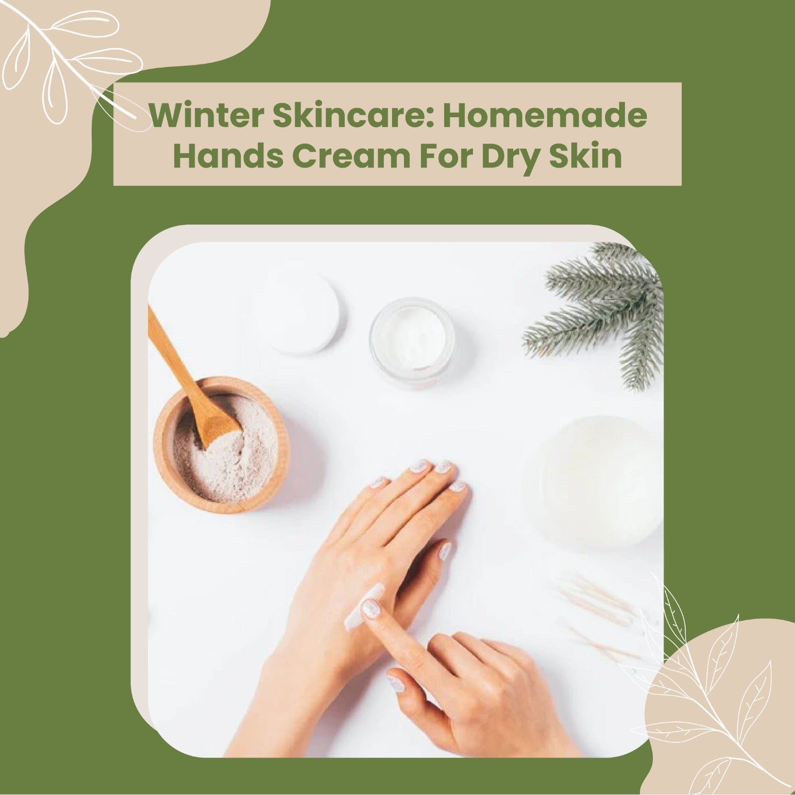 WINTER SKINCARE: HOMEMADE HANDS CREAM FOR DRY SKIN