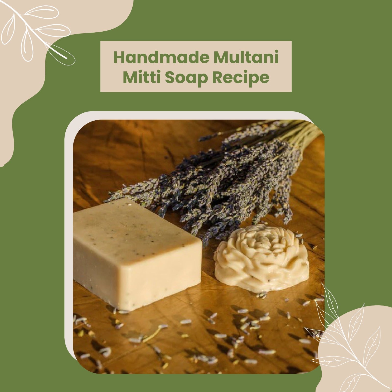 Handmade Multani Mitti Soap Recipe