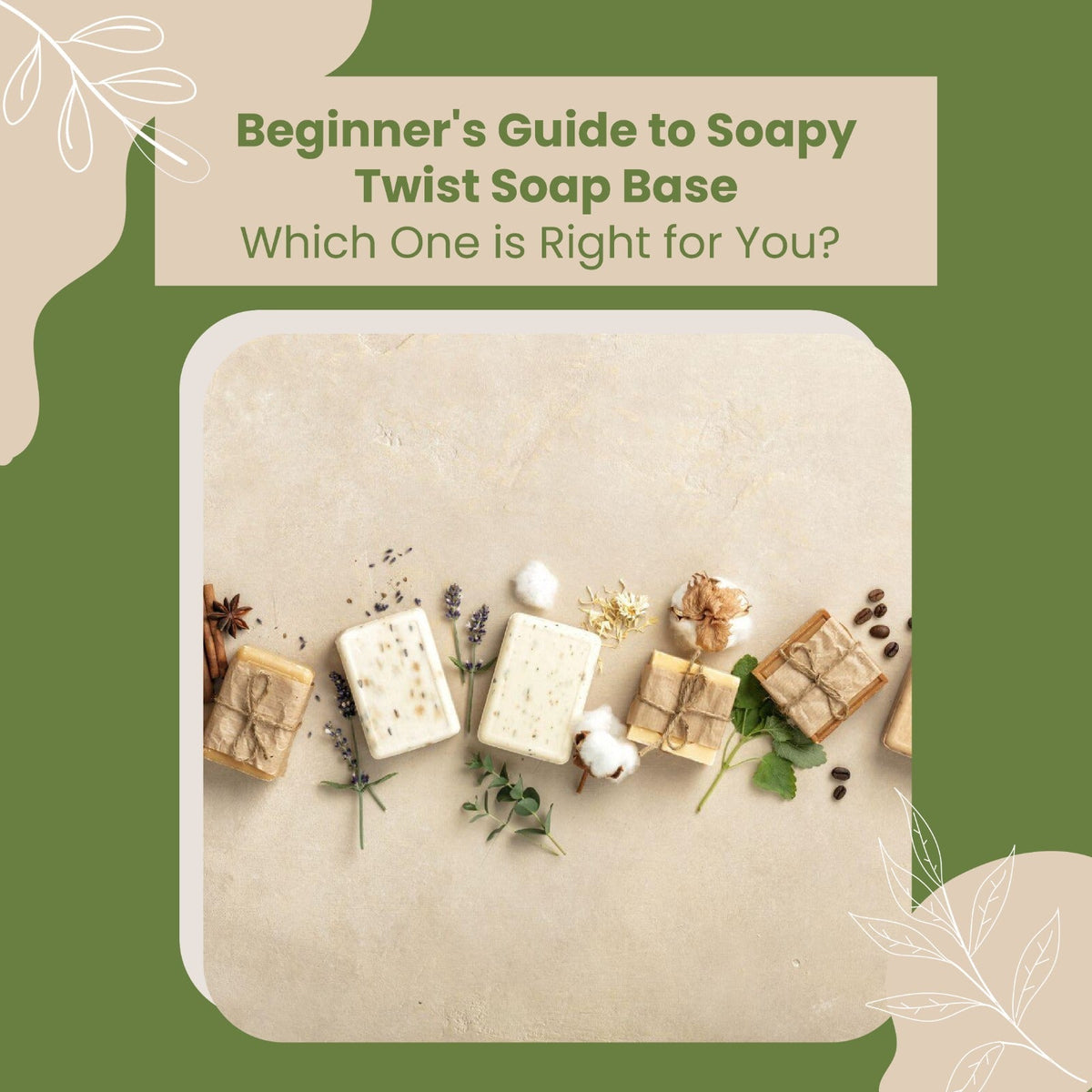 Beginner's Guide to Soapy Twist Soap Bases