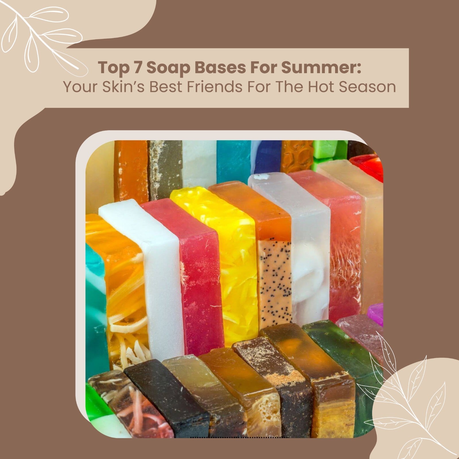 TOP 7 SOAP BASES FOR SUMMER