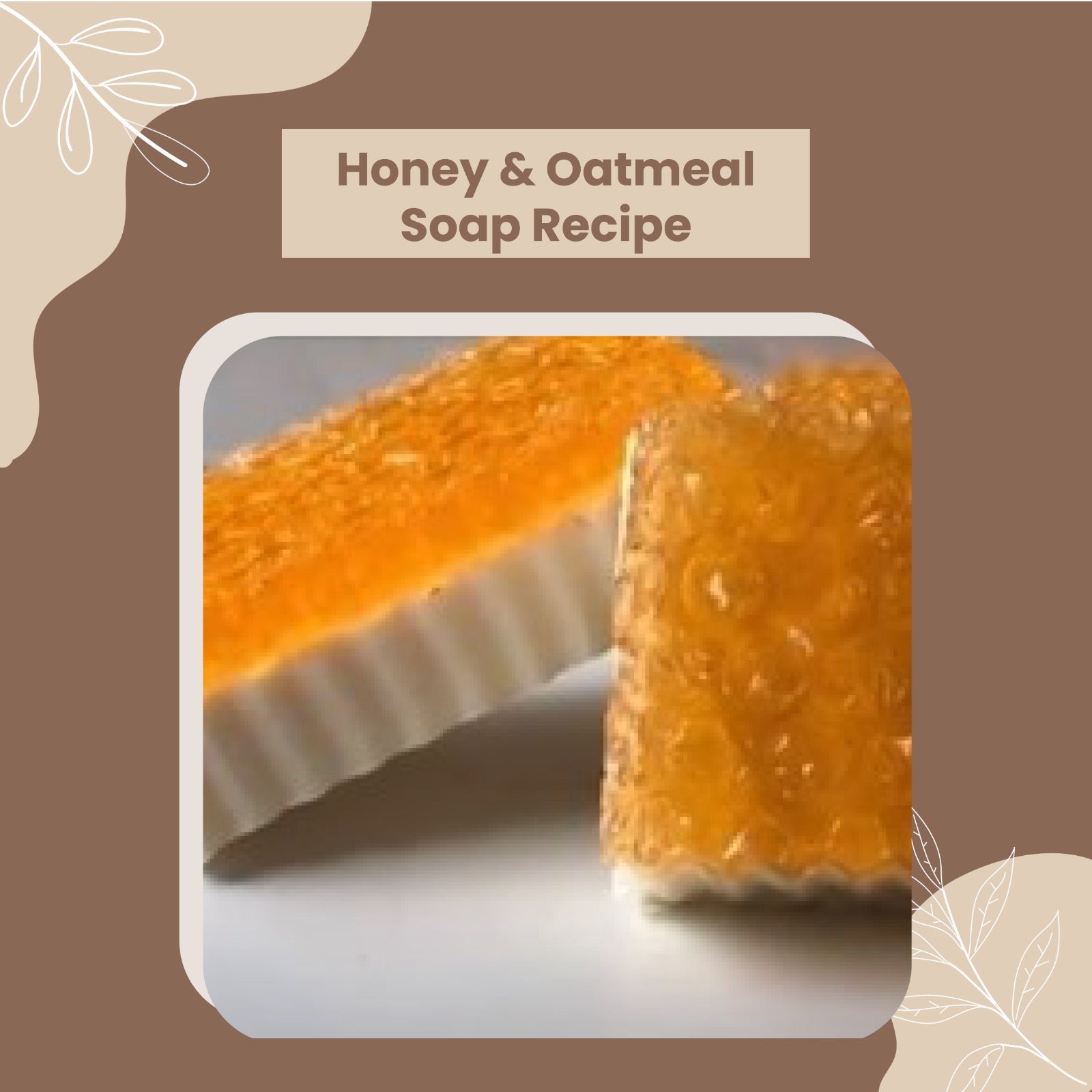 Honey & Oatmeal Soap Recipe