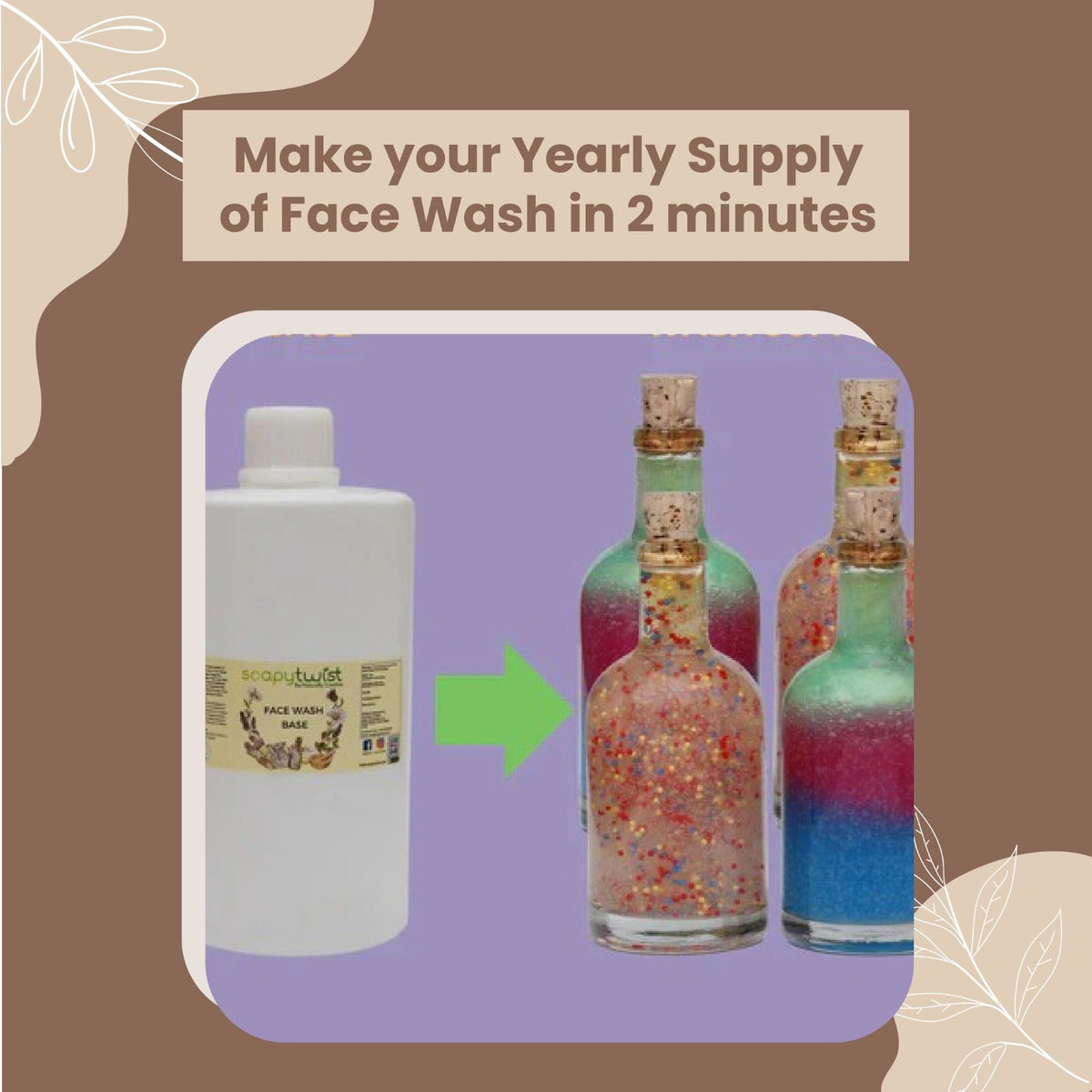Make your Yearly Supply of Face Wash in 2 minutes!