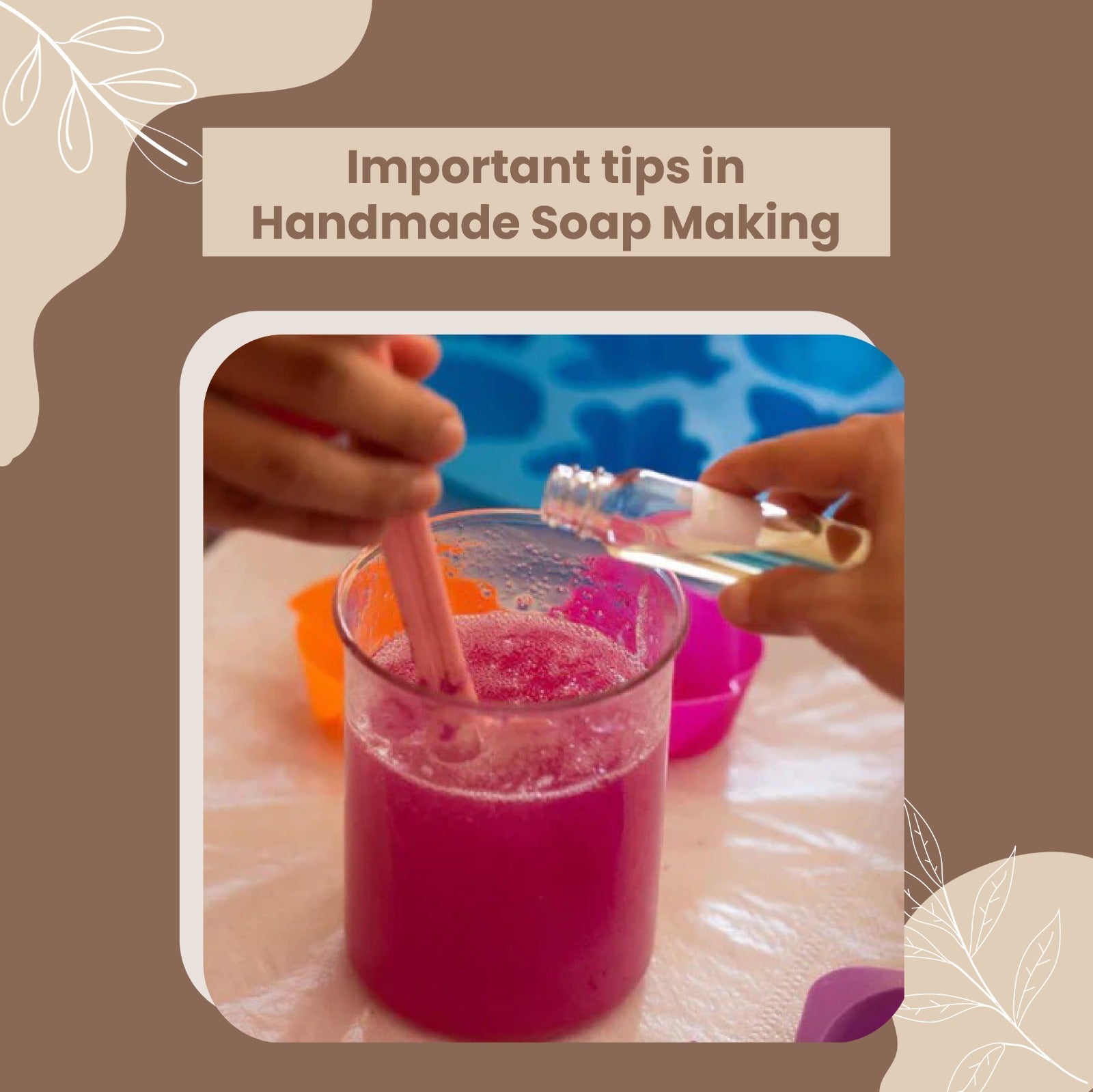 Important tips in Handmade Soap Making