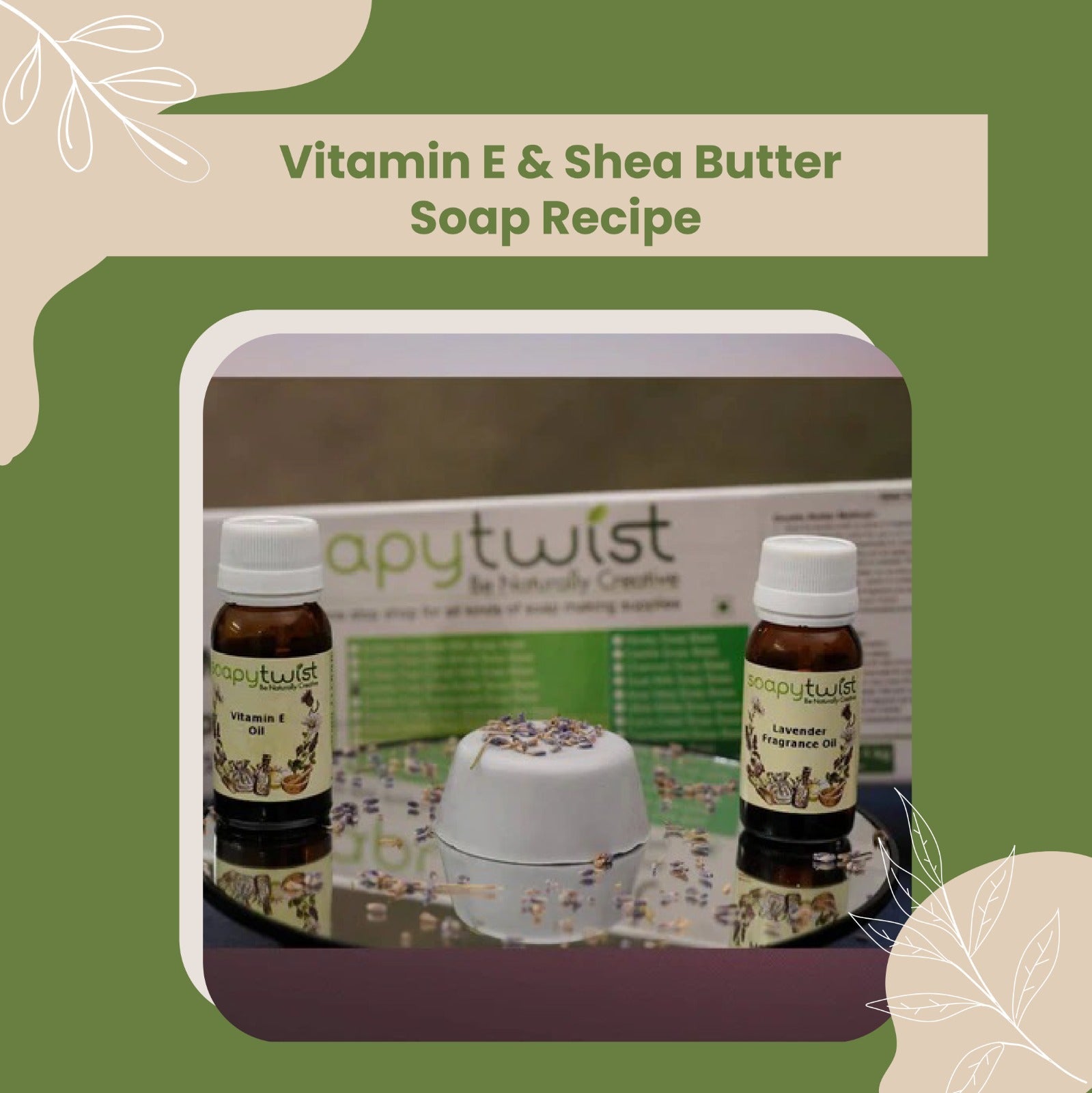How to make Shea Butter & Vitamin E Soap