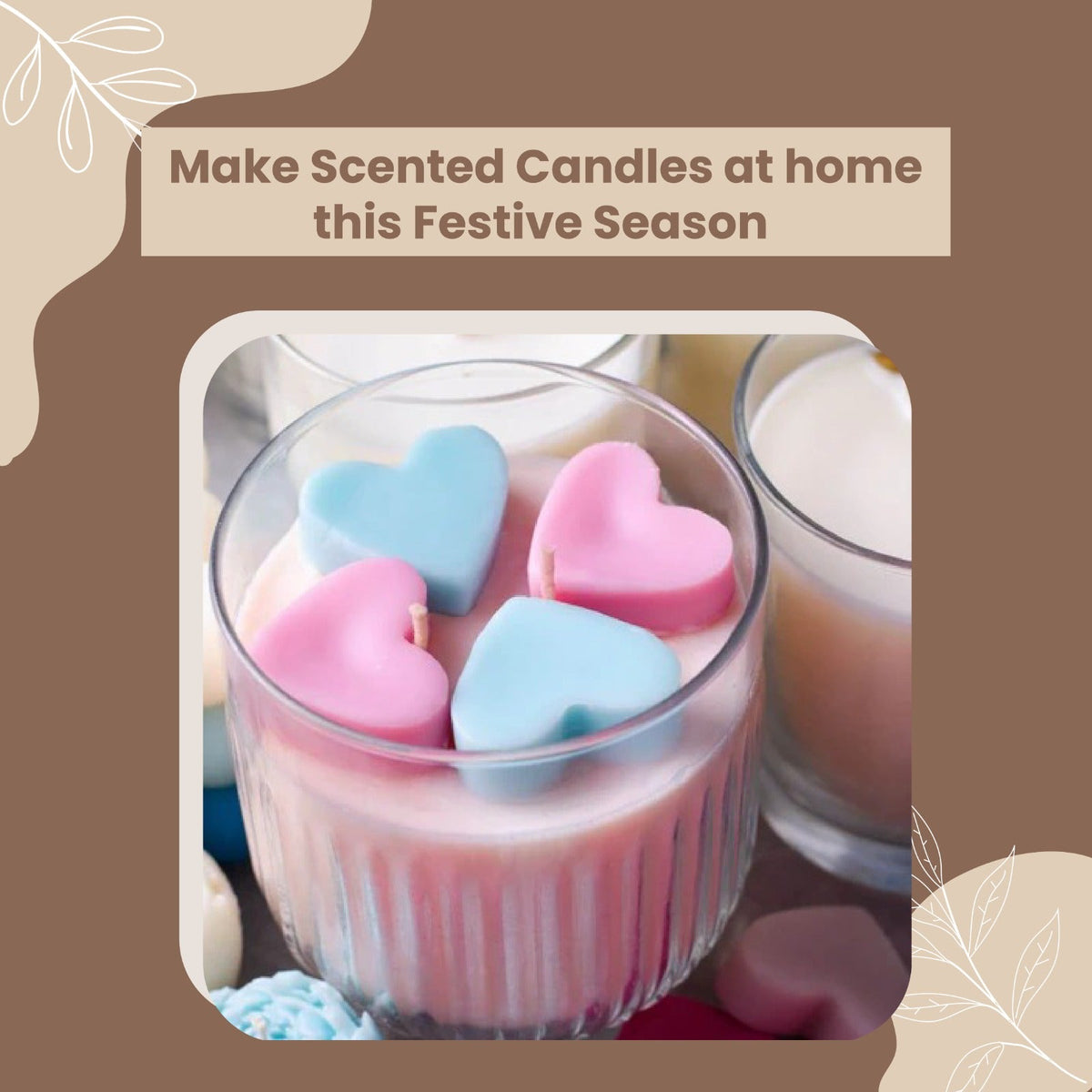 Make Scented Candles at home this Festive Season!