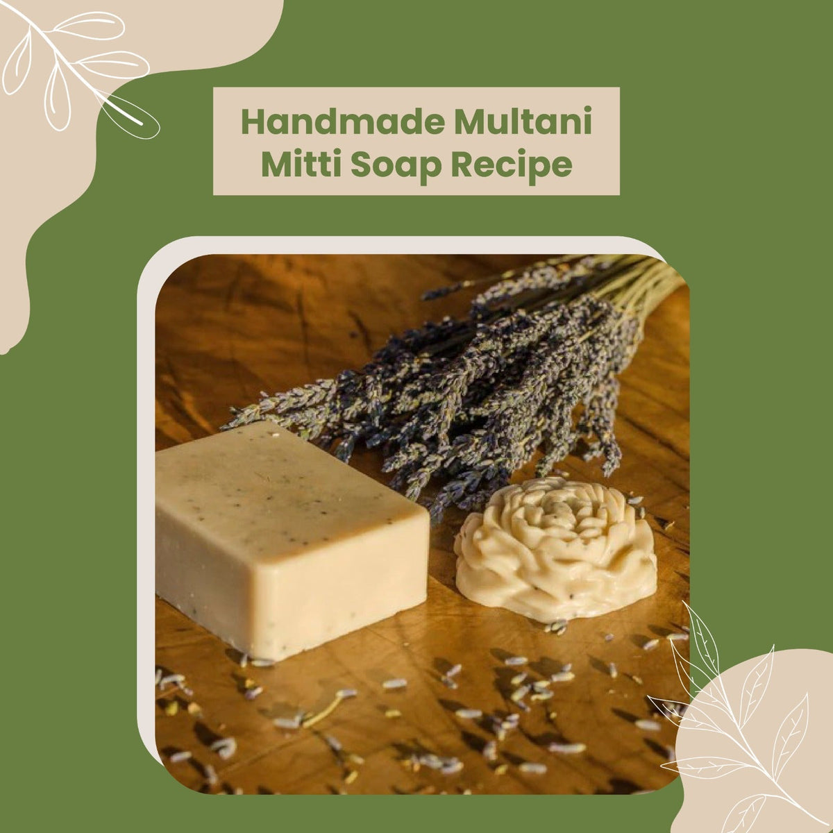 Handmade Multani Mitti Soap Recipe