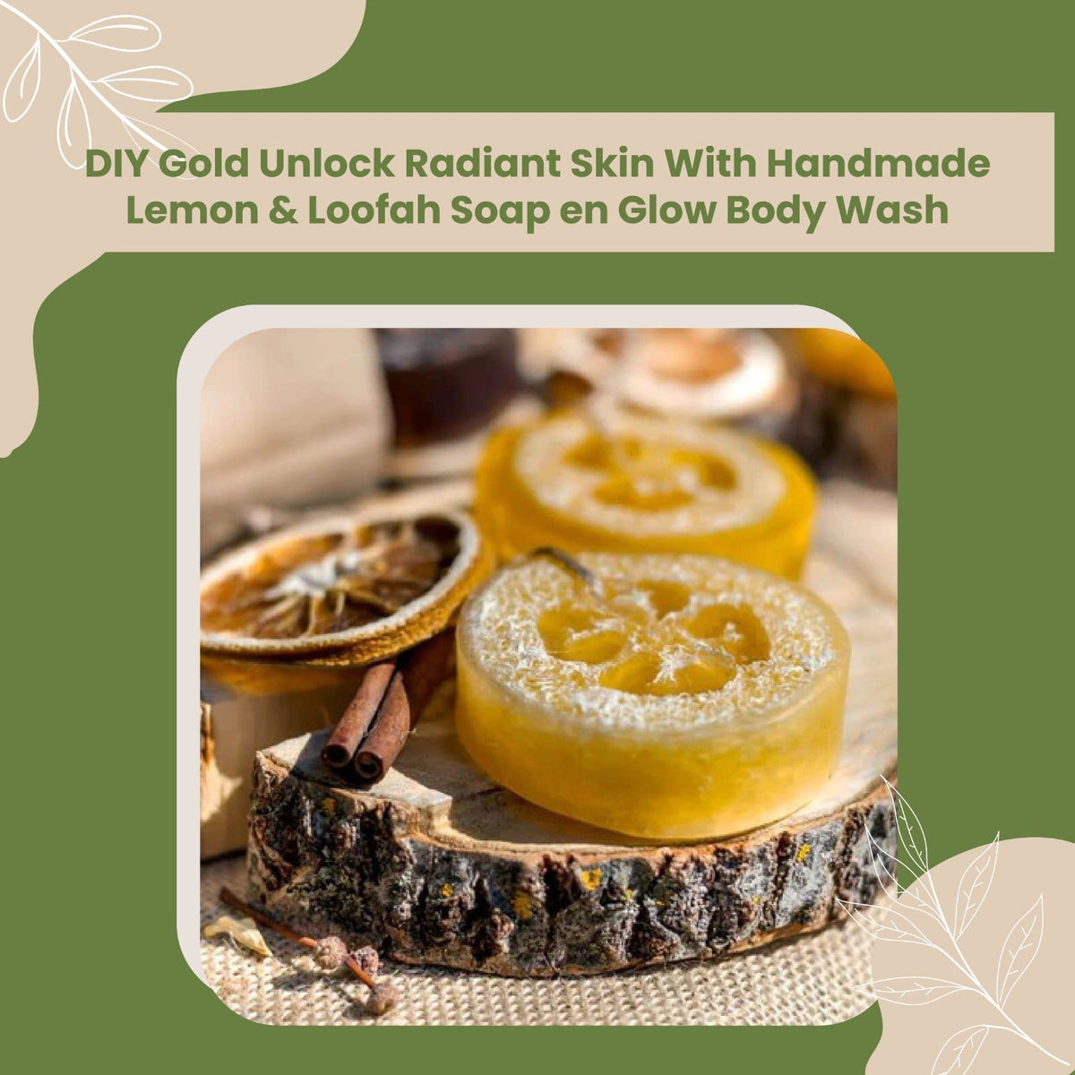 How to make Lemon and Loofah Soap at Home
